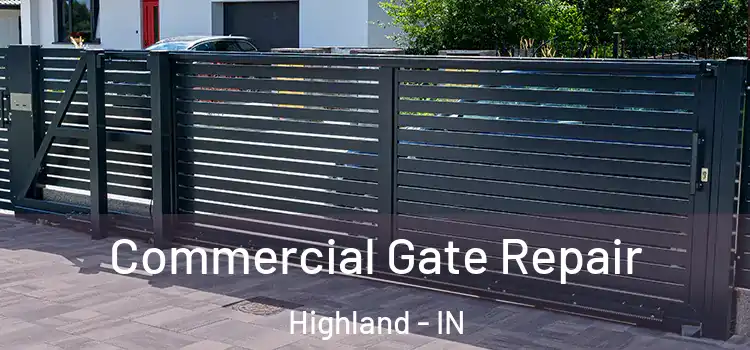 Commercial Gate Repair Highland - IN