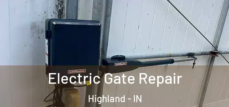 Electric Gate Repair Highland - IN