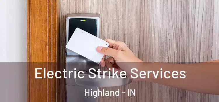 Electric Strike Services Highland - IN