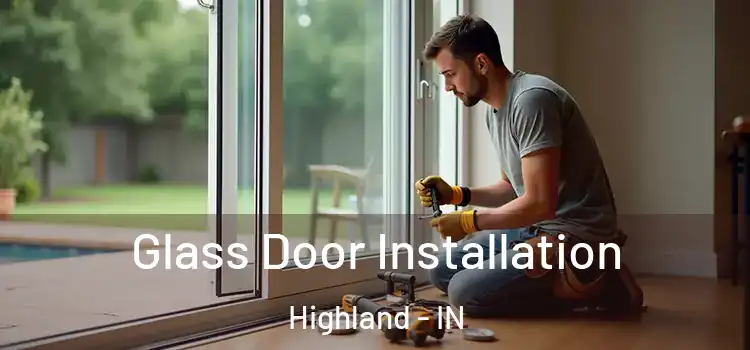 Glass Door Installation Highland - IN
