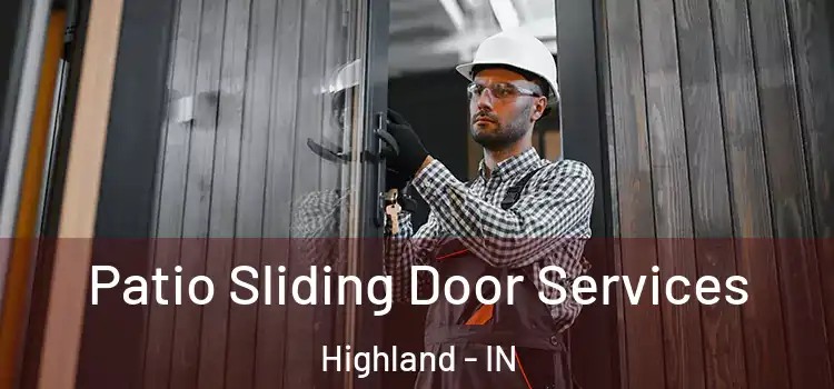 Patio Sliding Door Services Highland - IN