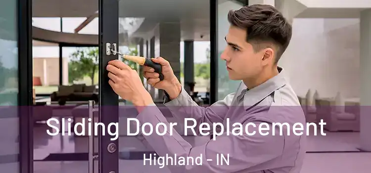 Sliding Door Replacement Highland - IN